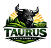 Taurus Landscaping LLC.